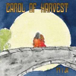 Carol Of Harvest : Ty I Ja